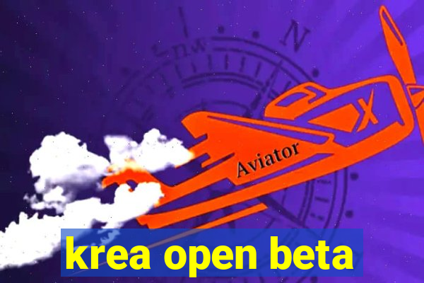 krea open beta